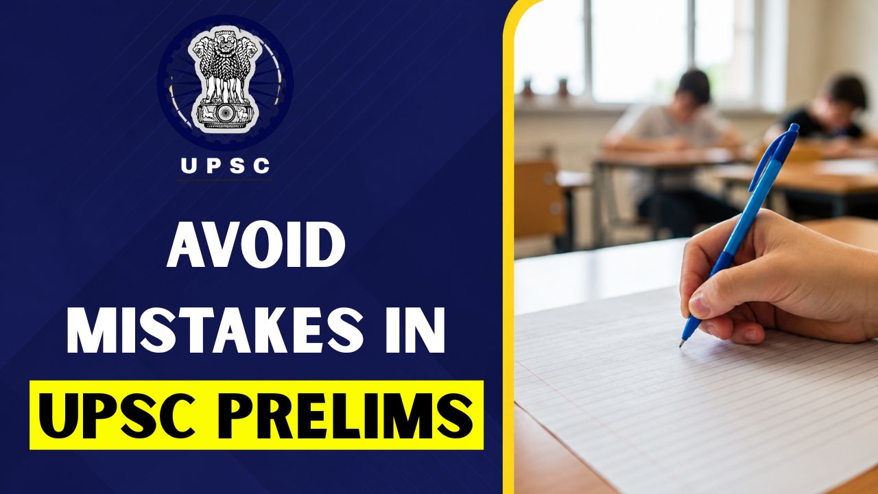 Avoid Mistakes in UPSC Prelims
